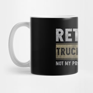 Retired Truck Driver Mug